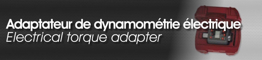 Electrical dynamometry adapter: definition, use, types, etc.