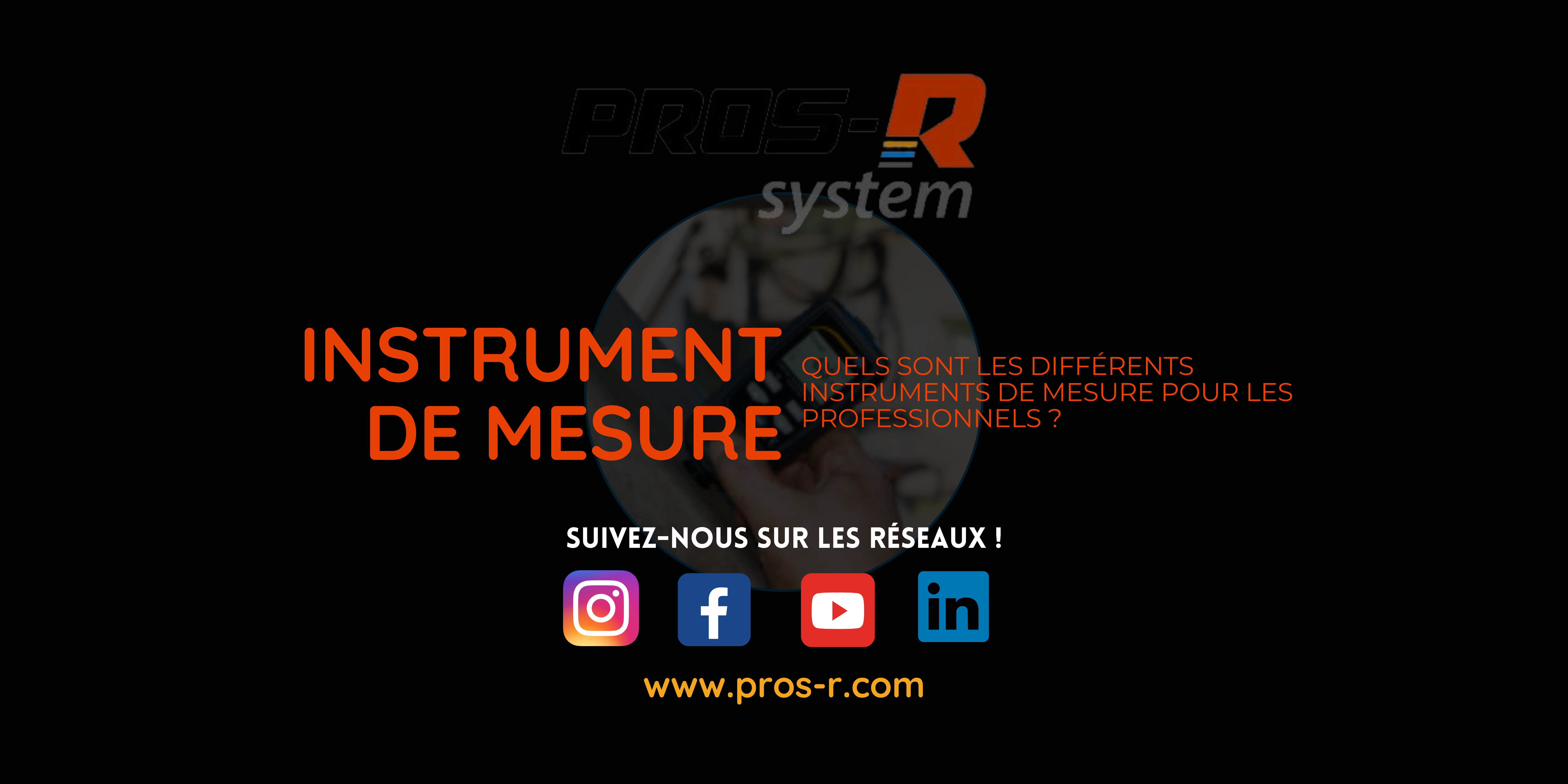 What are the different measuring instruments for professionals? PROS-R System